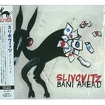 SLIVOVITZ / スリボヴィッツ / バニ・アヘッド