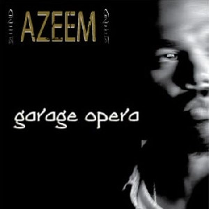 AZEEM / GARAGE OPERA