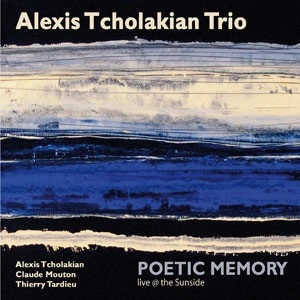 ALEXIS TCHOLAKIAN / アレクシス・チョラキアン / POETIC MEMORY