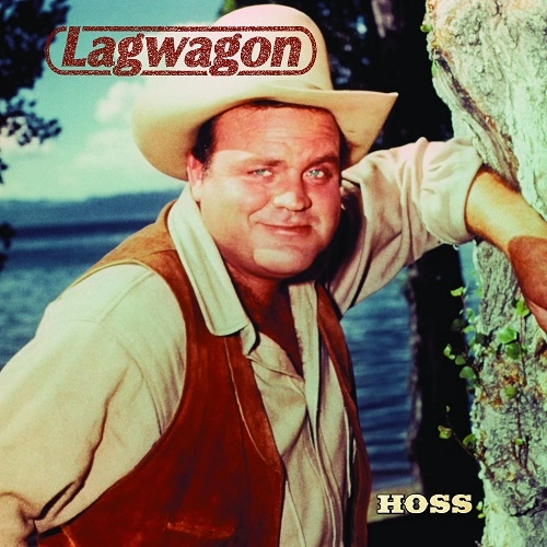 LAGWAGON / ラグワゴン / HOSS