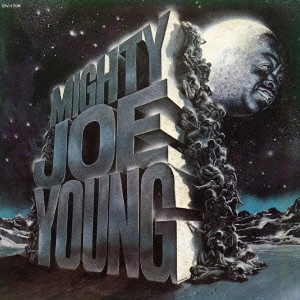 MIGHTY JOE YOUNG / マイティ・ジョー・ヤング / マイティ・ジョー・ヤング (国内盤 帯 解説 歌詞付)  / MIGHTY JOE YOUNG