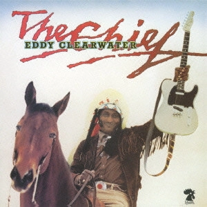 EDDY "THE CHIEF" CLEARWATER / エディ・ザ・チーフ・クリアウォーター / ザ・チーフ (国内盤帯 解説 歌詞付) / THE CHIEF