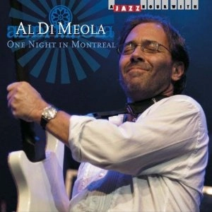 AL DI MEOLA / アル・ディ・メオラ / ONE NIGHT IN MONTREAL