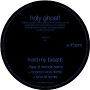 HOLY GHOST / HOLD MY BREATH