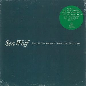 SEA WOLF / シー・ウルフ / SONG OF THE MAGPIE / WHERE THE WIND BLOWS