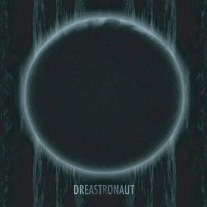 DREAS / DREASTRONAUT