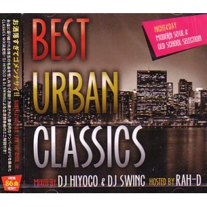 DJ HIYOKO & DJ SWING / ＢＥＳＴ　ＵＲＢＡＮ　ＣＬＡＳＳＩＣＳ