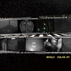 MONJU / モンジュ / 103LAB.EP