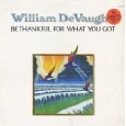WILLIAM DEVAUGHN / ウィリアム・ディボーン / ビー・サンクフル・フォー・ホワット・ユー