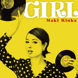 マキ凛花 / GIRL
