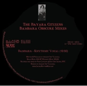 BAYARA CITIZENS / バヤラ・シチズンズ / BAMBARA OBSCURE MIXES
