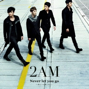 2AM / Never let you go ~死んでも離さない~