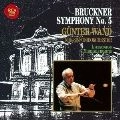 GUNTER WAND / ギュンター・ヴァント / ブルックナー:交響曲第5番 1989年ライヴ / BRUCKNER: SINFONIE NR. 5