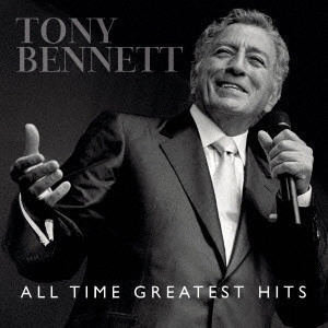 TONY BENNETT / トニー・ベネット / トニー・ベネットのすべて / All Time Greatest Hits