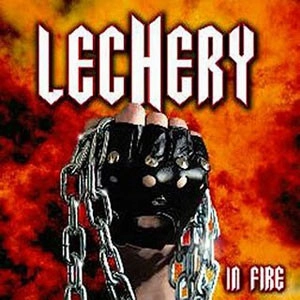 LECHERY / レチェリー / イン・ファイア
