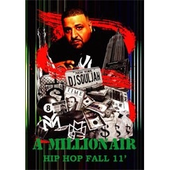 DJ SOULJAH / MILLION AIR HIP HOP FALL 11'