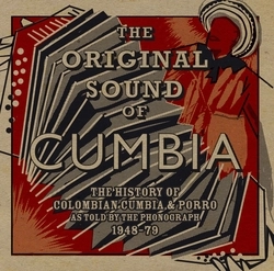 V.A. (THE ORIGINAL SOUND OF CUMBIA) / THE ORIGINAL SOUND OF CUMBIA: THE HISTORY / ORIGINAL SOUND OF CUMBIA(B)