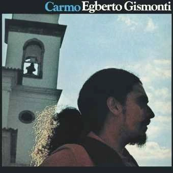 EGBERTO GISMONTI / エグベルト・ジスモンチ / カルモ / CARMO