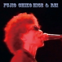 Fujio ChicoHige&Rei / フジオ、チコヒゲ&レイ / FUJIO CHIKO-HIGE&REI