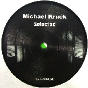 MICHAEL KRUCK / SELECTED