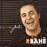 RUBINHO BAHE / フビーニョ・バーイ / DO MEU JEITO