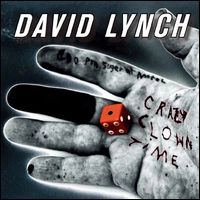 DAVID LYNCH / デヴィッド・リンチ / CRAZY CLOWN TIME