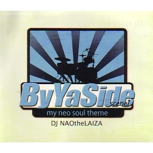 DJ NAO THE LAIZA / ＢｙＹａＳｉｄｅ