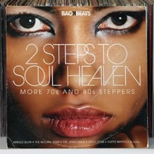 V.A. (BACKBEATS) / 2 STEPS TO SOUL HEAVEN: MORE 70S AND 80S STEPPERS 