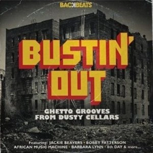 V.A. (BACKBEATS) / BUSTIN' OUT: GHETTO GROOVES FROM DUSTY CELLARS