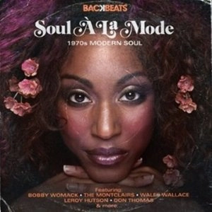 V.A. (BACKBEATS) / SOUL A LA MODE: 1970S MODERN SOUL