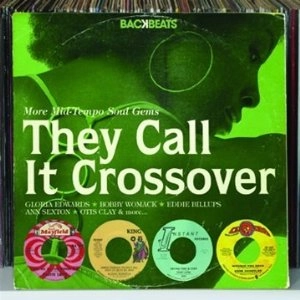 V.A. (BACKBEATS) / THEY CALL IT CROSSOVER: MORE MID TEMPO SOUL GEMS 