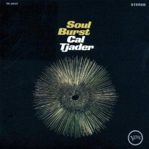 CAL TJADER / カル・ジェイダー / ソウル・バースト