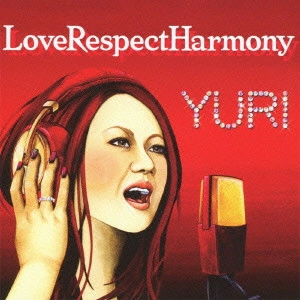 YURI / LoveRespectHarmony