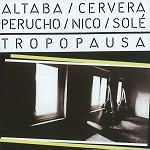 ALTABA/CERVERA/PERUCHO/NICO/SOLÉ / TROPOPUSA