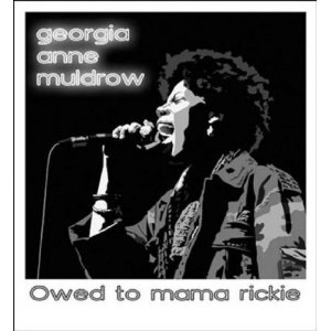 GEORGIA ANNE MULDROW / ジョージア・アン・マルドロウ / OWED TO MAMA RICKIE