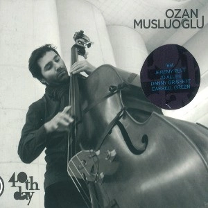 OZAN MUSLUOGLU / オザン・ムスルオウル / 40th Day