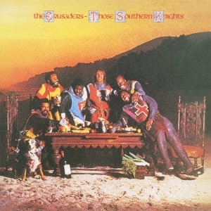 CRUSADERS / クルセイダーズ / Those Southern Knights / 南から来た十字軍