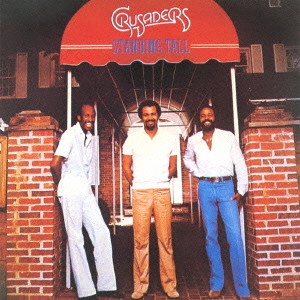 CRUSADERS / クルセイダーズ / Standing Tall / スタンディング・トール