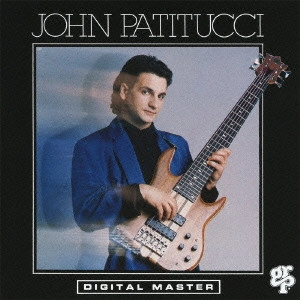 JOHN PATITUCCI / ジョン・パティトゥッチ / ジョン・パティトゥッチ・デビュー! / John Patitucci