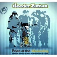 DEEDER ZAMAN / ディーダー・ザマン / ＰＲＩＤＥ　ＯＦ　ＴＨＥ　ＵＮＤＥＲＤＯ