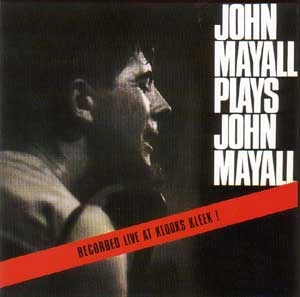 JOHN MAYALL & THE BLUESBREAKERS / ジョン・メイオール&ザ・ブルース・ブレイカーズ / JOHN MAYALL PLAYS JOHN MAYALL
