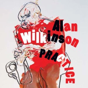 ALAN WILKINSON / アラン・ウィルキンソン / Practice