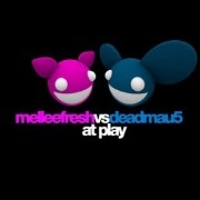 MELLEEFRESH VS. DEADMAU5  / MELLEEFRESH VS. DEADMAU5 AT PLAY