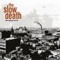 THE SLOW DEATH / ザ・スロウデス / BORN UGLY GOT WORSE