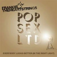 FRANKIE & THE HEARTSTRINGS / フランキー・アンド・ザ・ハートストリングス / EVERYBODY LOOKS BETTER (IN THE RIGHT LIGHT