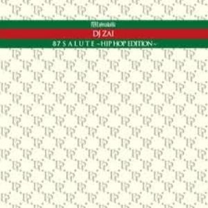 DJ ZAI / ８７ＳＡＬＵＴＥ