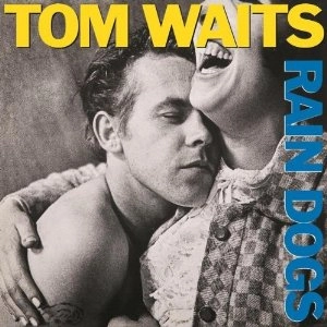 TOM WAITS / トム・ウェイツ / RAIN DOG