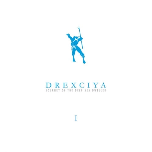 DREXCIYA / ドレクシア / JOURNEY OF THE DEEP SEA DWELLER I