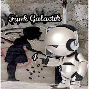 V.A. (FUNK GALACTIK) / FUNK GALACTIK 4