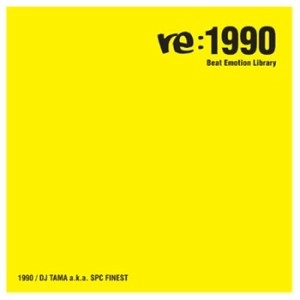 DJ TAMA / ＲＥ：１９９０